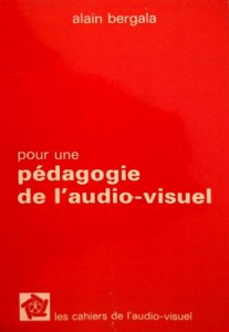 Couverture du livre Pour une pédagogie de l'audio-visuel par Alain Bergala