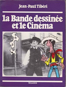 Couverture du livre La Bande dessinée et le cinéma par Jean-Paul Tibéri