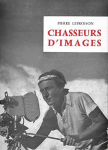 Couverture du livre Chasseurs d'images par Pierre Leprohon
