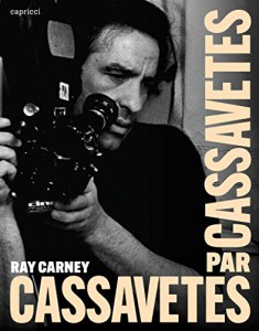 Couverture du livre Cassavetes par Cassavetes par Ray Carney