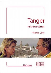 Couverture du livre Tanger mis en scènes par Florence Leroy
