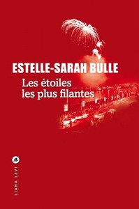Couverture du livre Les étoiles les plus filantes par Estelle-Sarah Bulle