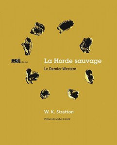 Couverture du livre La Horde sauvage par W. K. Stratton