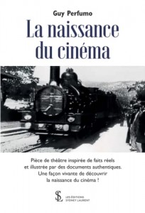Couverture du livre La Naissance du Cinéma par Guy Perfumo