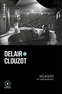 Couverture du livre Delair, Clouzot par Noël Herpe et Jacqueline Willemetz