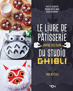 Couverture du livre Le livre de pâtisserie du Studio Ghibli par Collectif