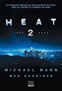 Couverture du livre Heat 2 par Michael Mann et Meg Gardiner
