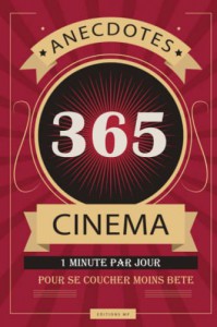 Couverture du livre 365 Anecdotes sur le cinéma par Collectif