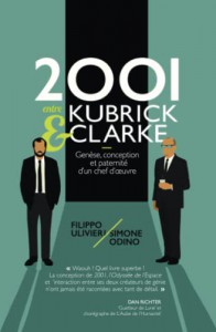 Couverture du livre 2001 entre Kubrick et Clarke par Filippo Ulivieri et Simone Odino