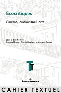 Couverture du livre Écocritiques par Collectif dir. Gaspard Delon, Charlie Hewison et Aymeric Pantet