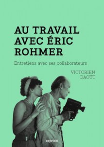 Couverture du livre Au travail avec Éric Rohmer par Victorien Daoût