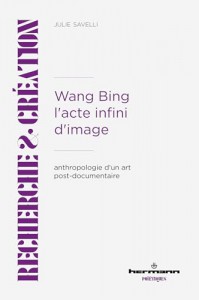 Couverture du livre Wang Bing, l'acte infini d'image par Julie Savelli
