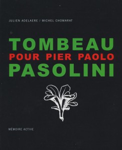 Couverture du livre Tombeau pour Pier Paolo Pasolini par Julien Adelaere et Michel Chomarat