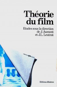 Couverture du livre La Théorie du film par Collectif dir. Jacques Aumont et Jean-Louis Leutrat