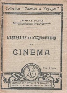 Couverture du livre L'entretien et l'exploitation du cinéma par Jacques Faure
