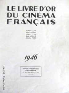 Couverture du livre Le Livre d'or du cinéma français 1946 par Collectif dir. Marc Pascal, René Jeanne et Charles Ford