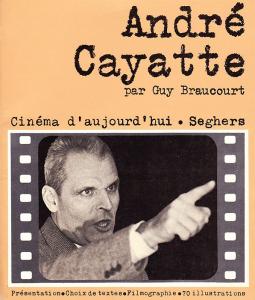 Couverture du livre André Cayatte par Guy Braucourt