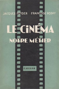 Couverture du livre Le Cinéma, notre métier par Jacques Feyder et Françoise Rosay