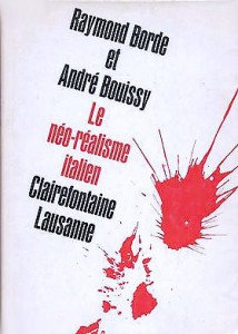 Couverture du livre Le Néo-réalisme italien par Raymond Borde et André Bouissy