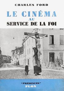 Couverture du livre Le cinéma au service de la foi par Charles Ford