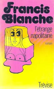 Couverture du livre L'étrange napolitaine par Francis Blanche