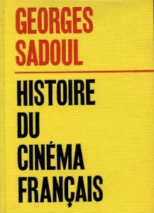 Couverture du livre Histoire du cinéma français 1890-1962 par Georges Sadoul