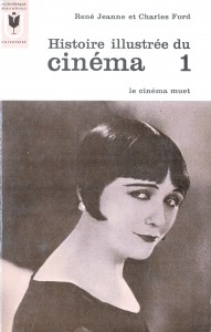 Couverture du livre Histoire illustrée du cinéma 1 par René Jeanne et Charles Ford