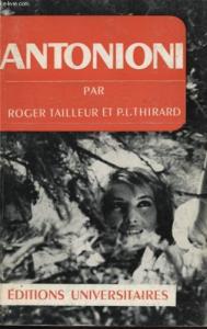 Couverture du livre Antonioni par Roger Tailleur et Paul-Louis Thirard