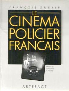 Couverture du livre Le Cinéma policier français par François Guérif
