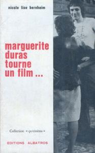 Couverture du livre Marguerite Duras tourne un film par Nicole Lise Bernheim