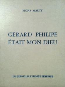 Couverture du livre Gérard Philipe était mon dieu par Mona Marcy
