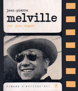 Couverture du livre Jean-Pierre Melville par Jean Wagner