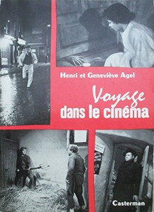 Couverture du livre Voyage dans le cinéma par Henri Agel et Geneviève Agel