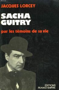 Couverture du livre Sacha Guitry par les témoins de sa vie par Jacques Lorcey