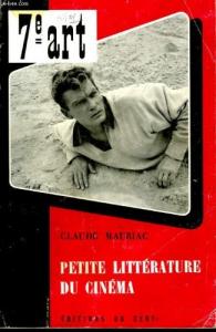 Couverture du livre Petite littérature du cinéma par Claude Mauriac
