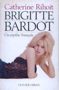 Couverture du livre Brigitte Bardot par Catherine Rihoit