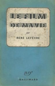 Couverture du livre Le Film de ma vie par René Lefèvre