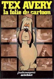 Couverture du livre Tex Avery, la folie du cartoon par Collectif