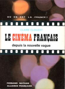 Couverture du livre Le Cinéma français depuis la Nouvelle Vague par Claire Clouzot