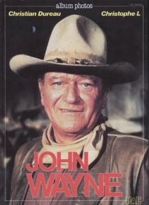 Couverture du livre John Wayne par Christian Dureau et Christophe L.