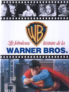 Couverture du livre La Fabuleuse Histoire de la Warner Bros. par Clive Hirschhorn