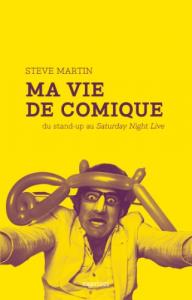 Couverture du livre Ma vie de comique par Steve Martin