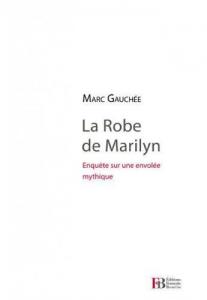Couverture du livre La Robe de Marilyn par Marc Gauchée