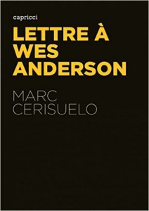 Couverture du livre Lettre à Wes Anderson par Marc Cerisuelo