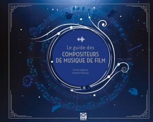 Couverture du livre Guide des compositeurs de musique de films par Romain Dasnoy et Vivien Lejeune
