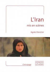 Couverture du livre L'Iran mis en scènes par Agnès Devictor