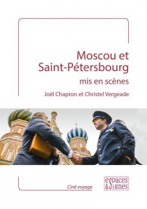 Couverture du livre Moscou et Saint Petersbourg mis en scènes par Joël Chapron et Christel Vergeade