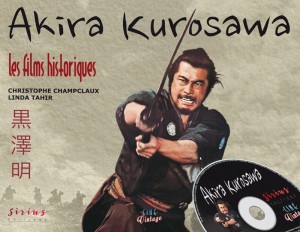 Couverture du livre Akira Kurosawa par Christophe Champclaux et Linda Tahir