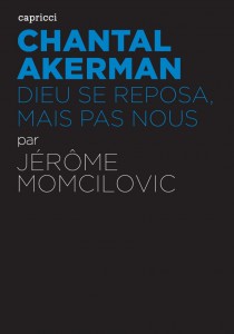Couverture du livre Chantal Akerman par Jérôme Momcilovic
