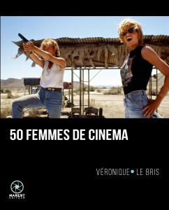 Couverture du livre 50 femmes de cinéma par Véronique Le Bris